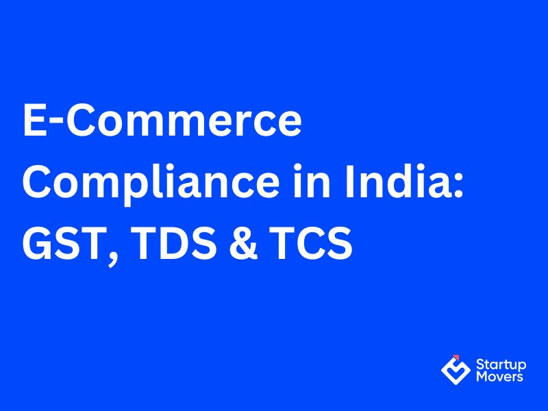 E-Commerce Compliance in India: GST, TDS & TCS