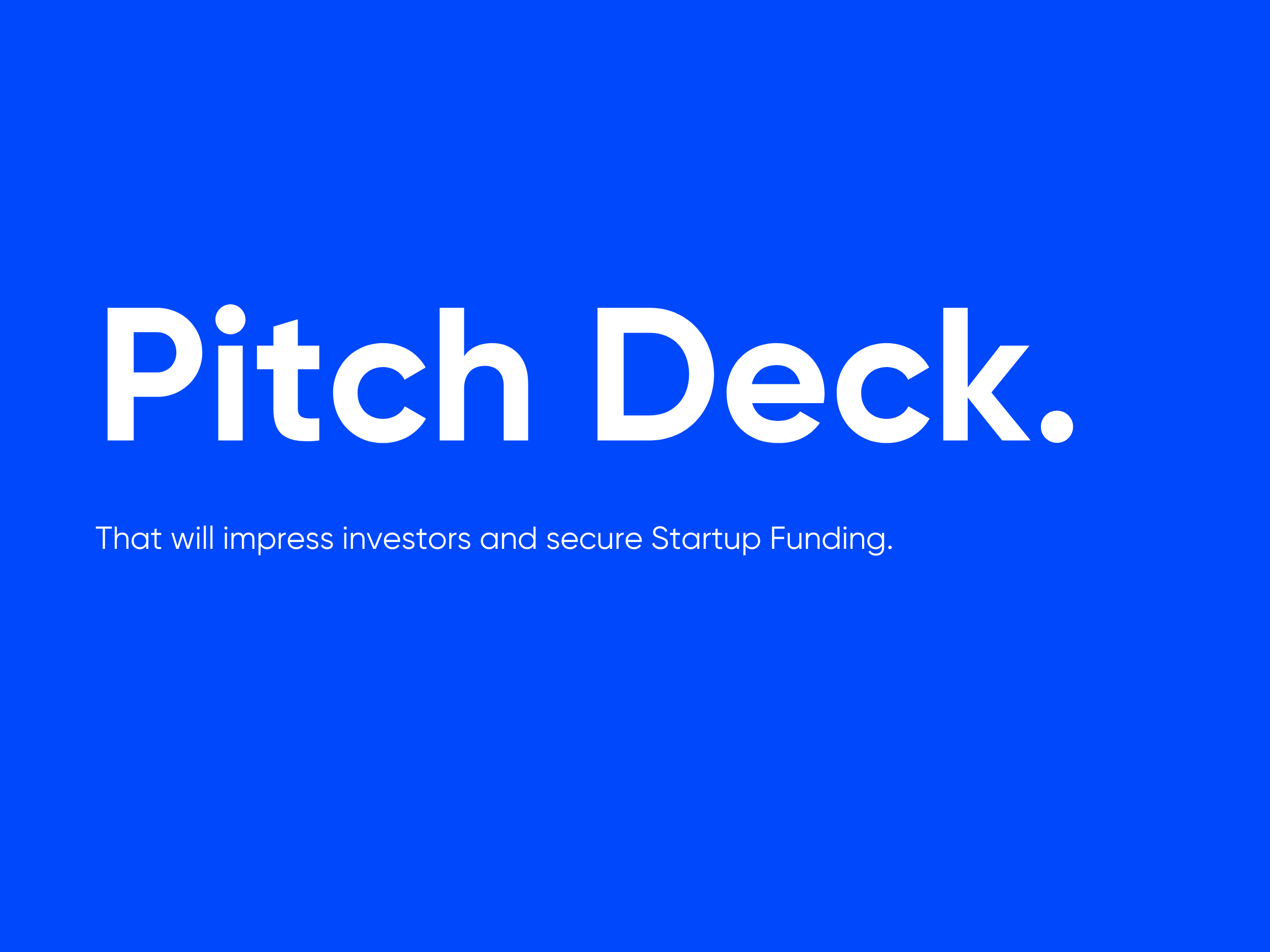 How to Create a Pitch Deck That Will Impress Investors and Secure Startup Funding