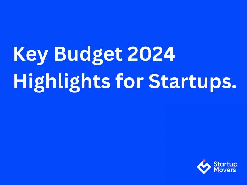 Decoding Key Budget 2024 Highlights for Startups