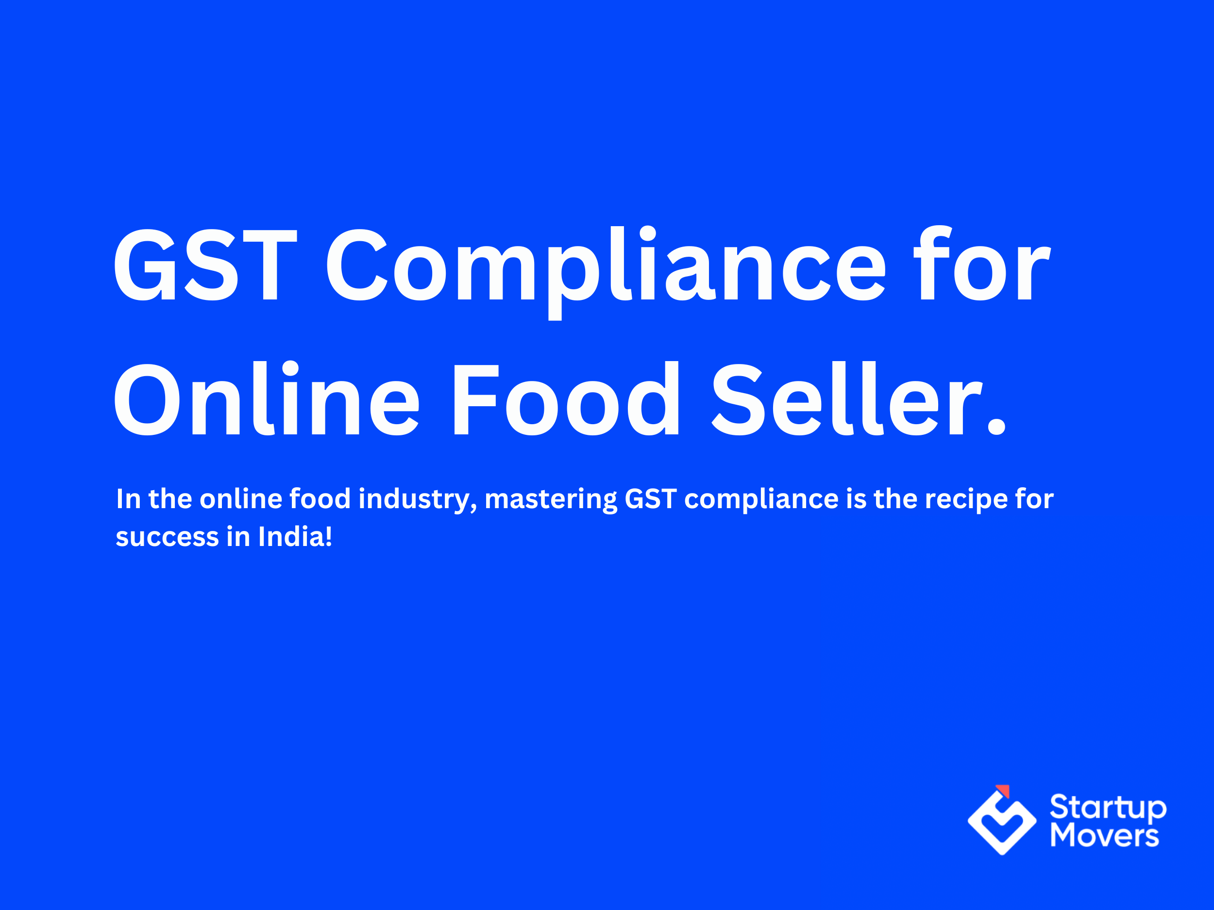 GST Compliance for Online Food Sellers: Your Comprehensive Guide